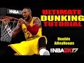 NBA 2K17 - ULTIMATE DUNKING  - DOUBLE ALLEYHOOPS (HD)