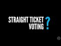 #ElectionTips2020: Straight Ticket Voting