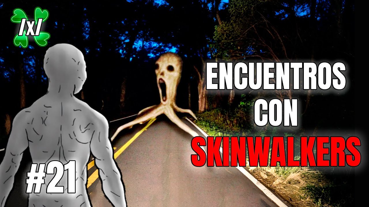 Encuentros Escalofriantes con Skinwalkers | Historias de Terror 4chan /x/ #21