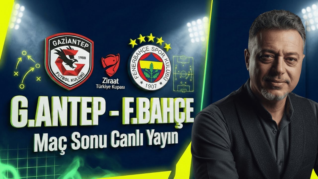 CANLI | Gaziantep FK - Fenerbahçe Maç Sonu Canlı Yayını & Tüm Detaylar!