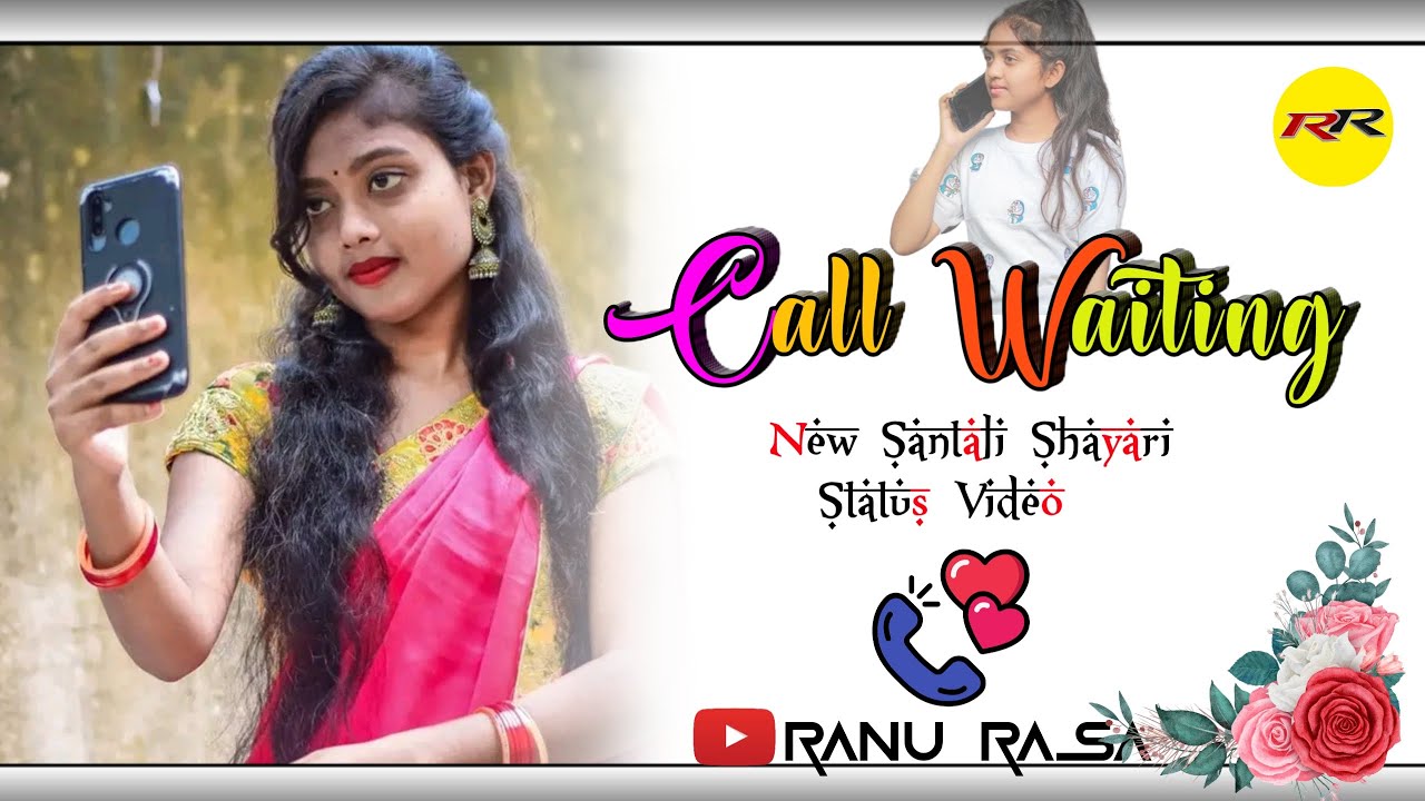 Call Waiting📱Santali shayari status video 📵santali shayari call waiting🗣️ranu rasa💞new santali video