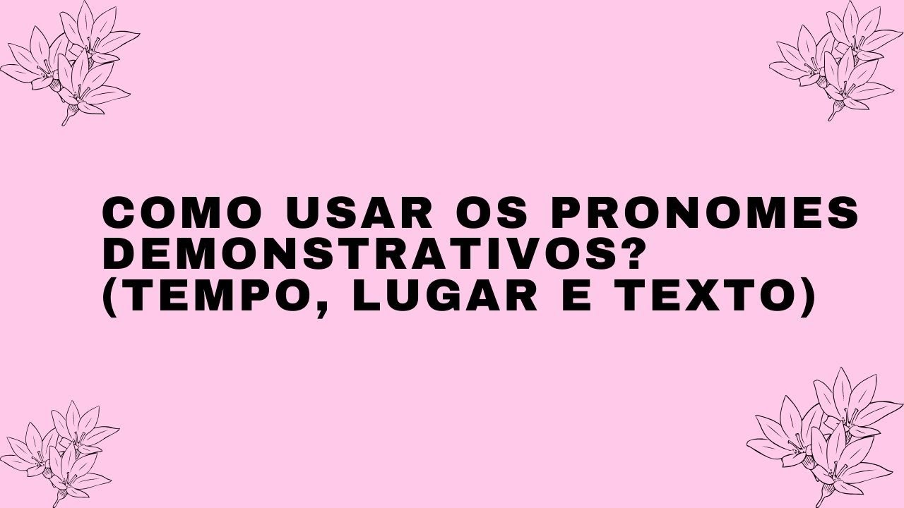 Ao Usar Os Pronomes Demonstrativos O Produtor Do Texto - FDPLEARN