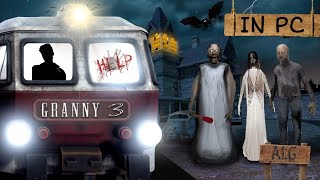 Granny 3 Live | Horror Escape Game | Train Escape in Pc
