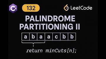 LeetCode 132: Palindrome Partitioning II | C# Solution | Dynamic Programming |