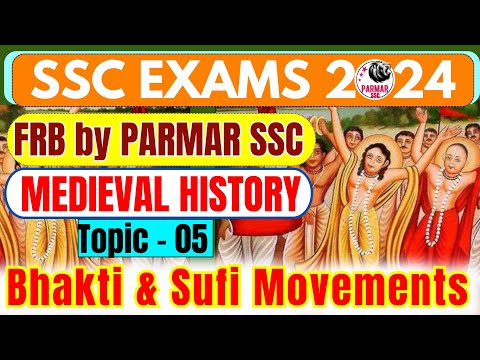 MEDIEVAL HISTORY FOR SSC | BHAKTI AND SUFI MOVEMENTS | PARMAR SSC