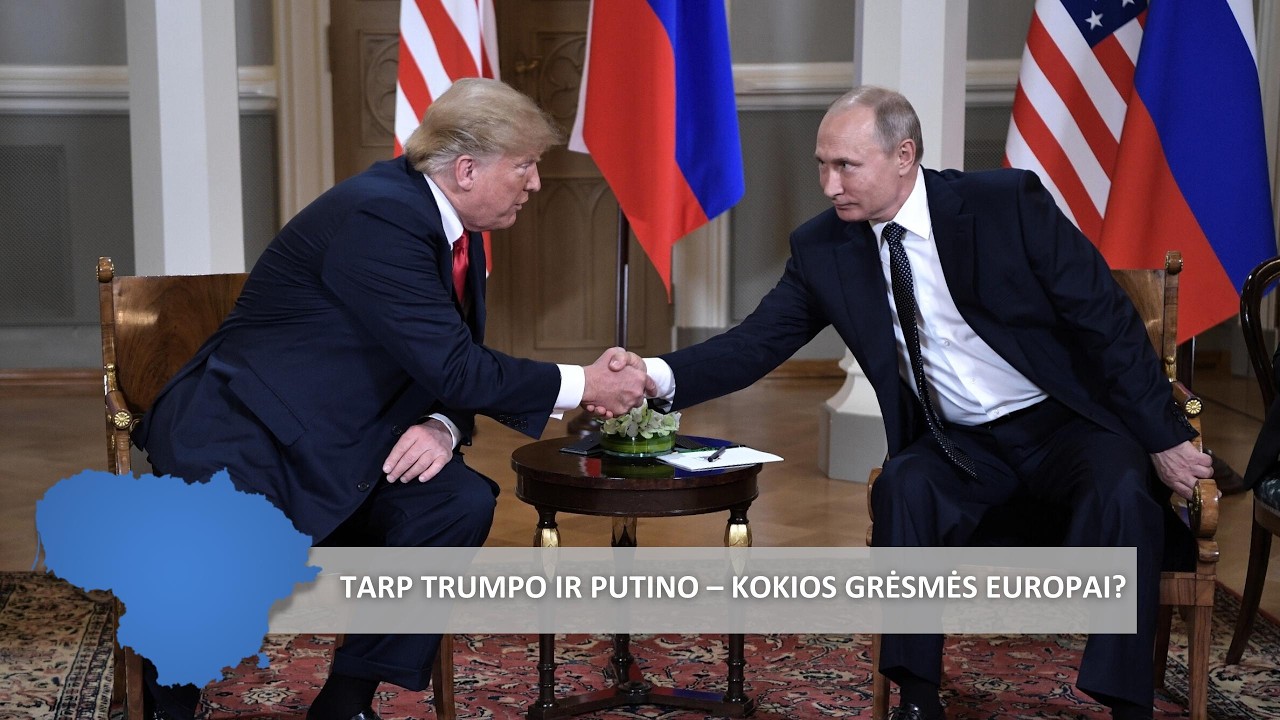 Tarp Trumpo ir Putino – kokios grėsmės Europai, pone Vygaudai Ušackai?