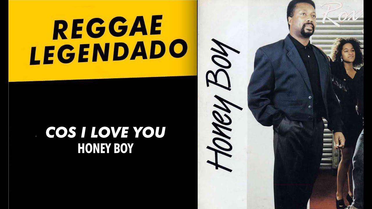 Honey Boy - Cos I Love You [ LEGENDADO / TRADUÇÃO ] reggae lyric