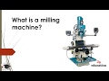 What Is a Milling Machine || Milling Process || Types Of milling Machine