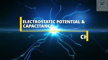 Electrostatic Potential and Capacitance Handwritten notes | Chapter 2 | Physics | Class 12