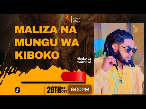 MALIZA NA MUNGU WA KIBOKO 