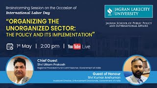 Organizing the Unorganized Sector: The Policy and its implementation