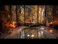 Autumn Forest Sanctuary🍂: Candlelit Bath & Fall Foliage Ambience | Relaxing Classical Music