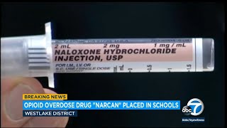 Narcan to be provided at all LAUSD schools after recent teen overdoses | ABC7
