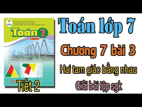Video Toán lớp 7 Sách cánh diều Chương 7 bài 3 Hai tam giác... - youtube