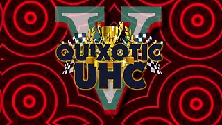 Quixotic UHC - Season 5 #1 - Title Defence