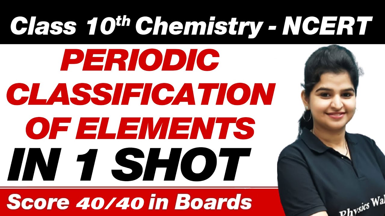 PERIODIC CLASSIFICATION OF ELEMENTS in One Shot - Class 10th Board Exam