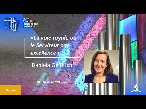 Culte du 29 janvier 2022 - Daniela Goldrich - "La voie royale ou le Serviteur par excellence"