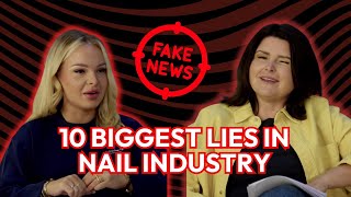10 BIGGEST LIES IN THE NAIL INDUSTRY ‼️
