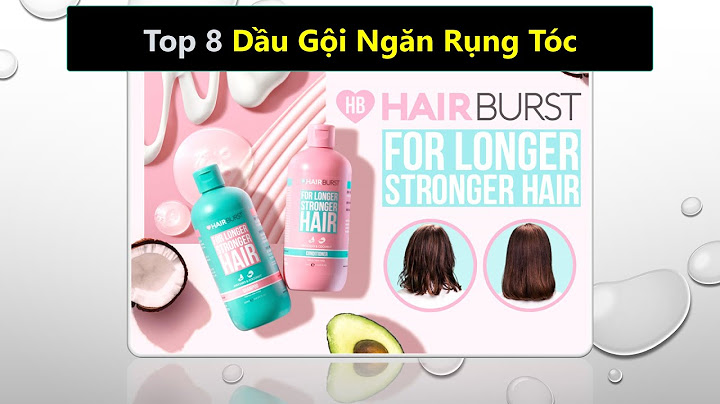 Top dầu gội trị rụng tóc tốt nhất