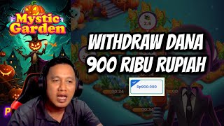 SAYA WITHDRAW RP. 900.000 DI GAME PENGHASIL UANG BERNAMA MYSTIC GARDEN 😎