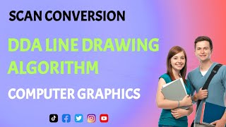 Scan conversion|DDA line drawing algorithm|Digital diffretal analyser algorithm|Computer graphics