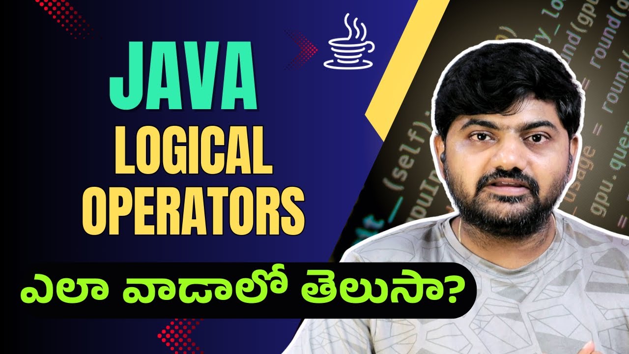#11 Java Logical Operators Explained in Telugu | AND, OR, NOT Operators ...