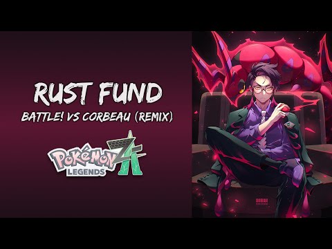 'Rust Fund' Battle! VS Corbeau (Remix) - Pokémon Legends: Z-A