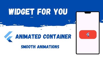 Flutter AnimatedContainer Tutorial: Create Stunning UI Transitions | Widget for You
