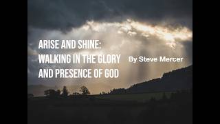 Walking in the Glory and Presence of GOD by Steve Mercer | New Life Church