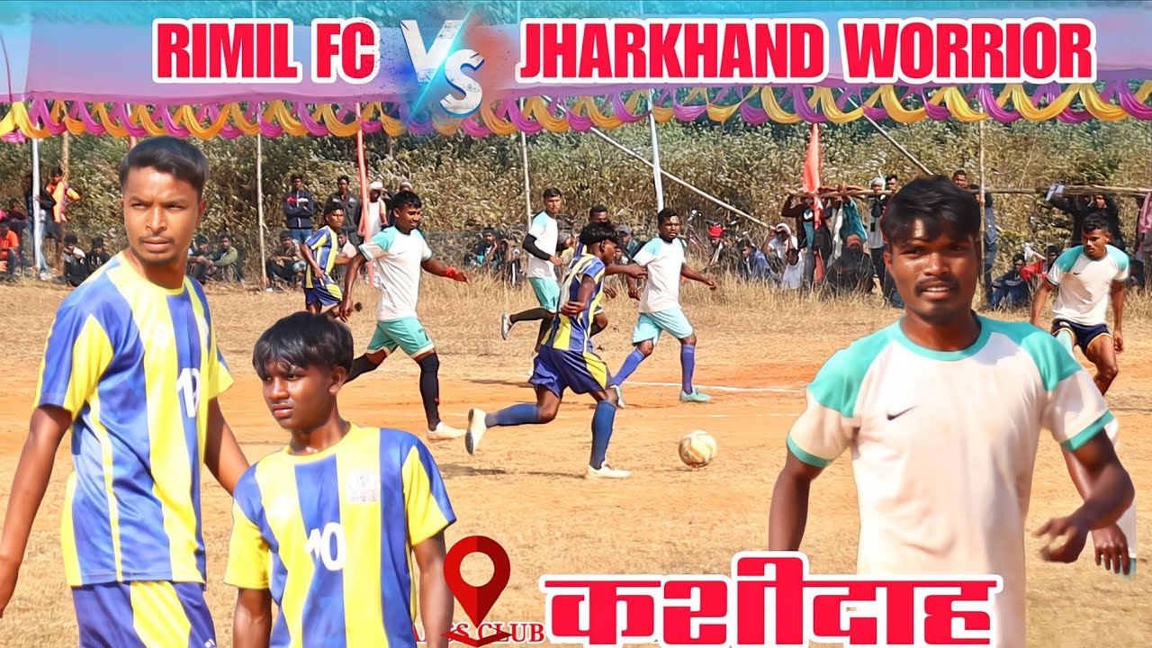 Rimil Fc 🆚 Jharkhand Worrior | 2nd Round | At- ANNS Club Kashidah Football Match 2026