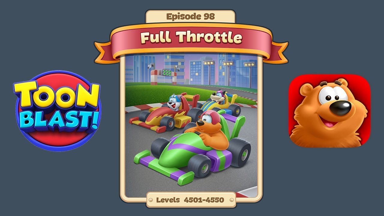 Toon Blast Episode 98 - Full Throttle (Levels 4501-4550)