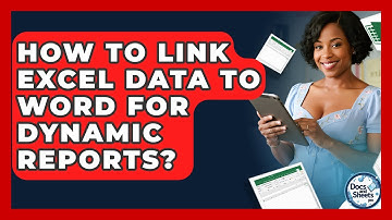 How To Link Excel Data To Word For Dynamic Reports? - Docs and Sheets Pro