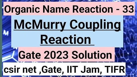 McMurry Coupling Reaction #Pinacol Reaction #Organic Name Reaction Mechanism #csirnet #gate #iitjam