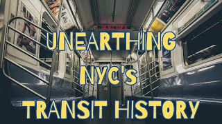 Unearthing NYC's Transit History: From Steam to Subway | Brief History
