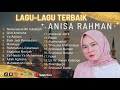 Anisa rahman  natawassal bil hubabah  qod anshoha  ya adnani  full album sholawat viral terbaik