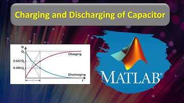 Growth and Decay of charge | charging and discharging of capacitor | in Matlab | RC series circuit