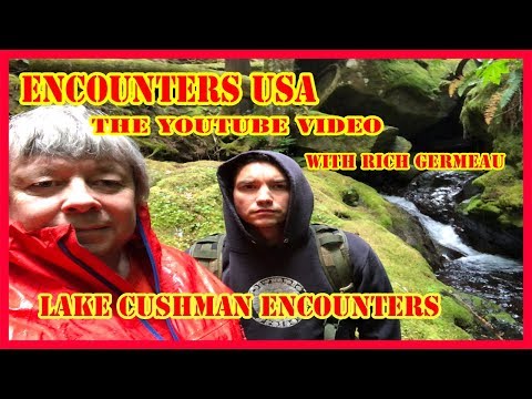 Bigfoot Encounters at Lake Cushman with Rich Germeau