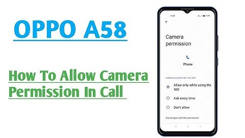 OPPO A58 || How To Solve Video Call Camera Problem