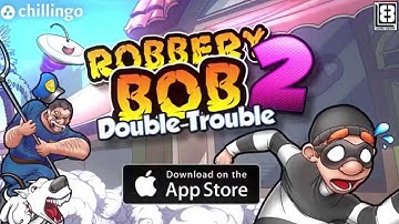 Robbery Bob 2: Double Trouble - Chillingo Ltd Pilfer Peak Level 10-11