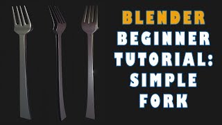 BLENDER BEGINNER TUTORIAL: SIMPLE FORK