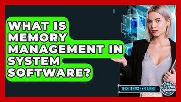 What Is Memory Management In System Software? - Tech Terms Explained