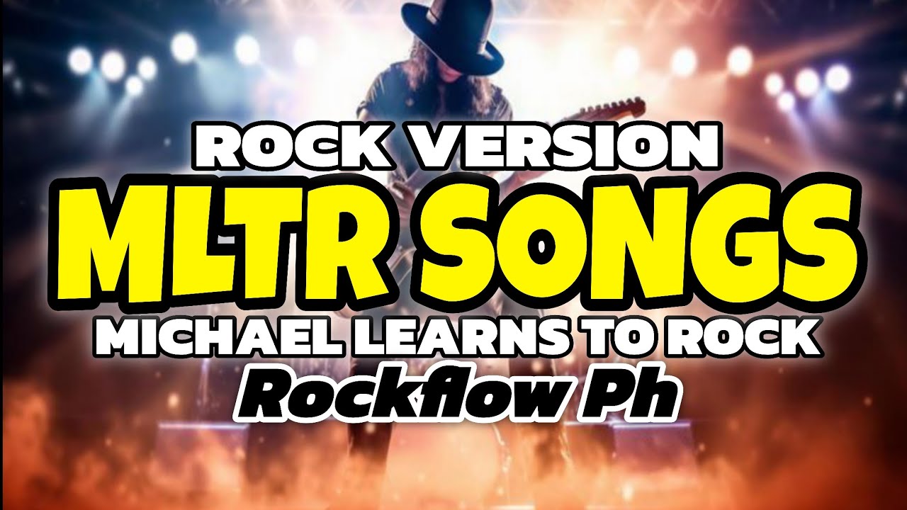 RockFlow PH - Michael Learns to Rock Songs ( Rock Version )