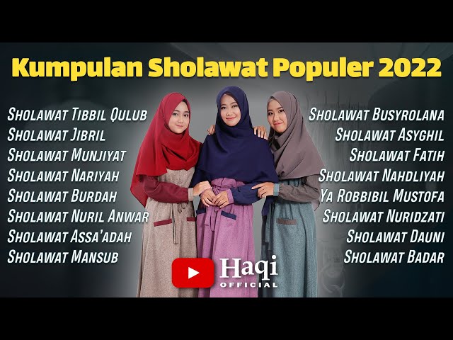 Sholawat Populer 2022 || Sholawat Jibril, Nariyah, Badar, Munjiyat, Tibbil Qulub || Haqi Official class=