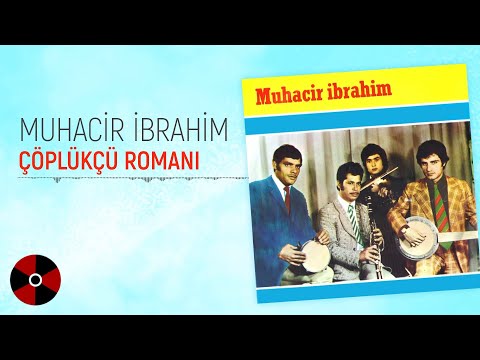 Muhacir İbrahim - Çöplükçü Romanı (Official Audio)