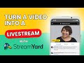 How to turn a Video into a Livestream | A Guide for Beginners
