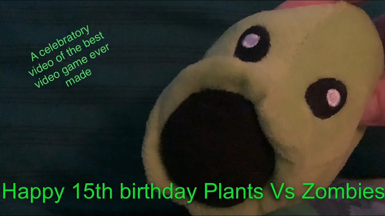 Happy 15th birthday plants vs zombies - YouTube