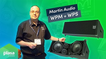 Martin Audio WPM + WPS Loudspeakers - PLASA Leeds 2022