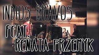 Indios Bravos feat. Renata Przemyk - Odjazd chords