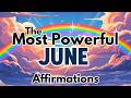 Don't Start June Without These Powerful Morning Affirmations