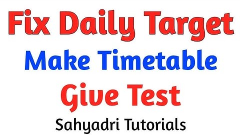 Fix Daily Target | Make Timetable | Give Test | Sahyadri Tutorials